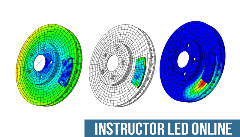 Abaqus: Heat Transfer and Thermal-Stress Analysis - Instructor Led Online Training